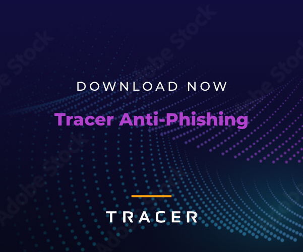 Download Now: Tracer Anti-Phishing