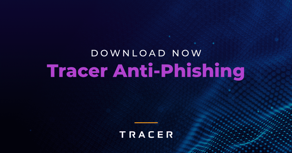 Download now: Tracer anti-phishing